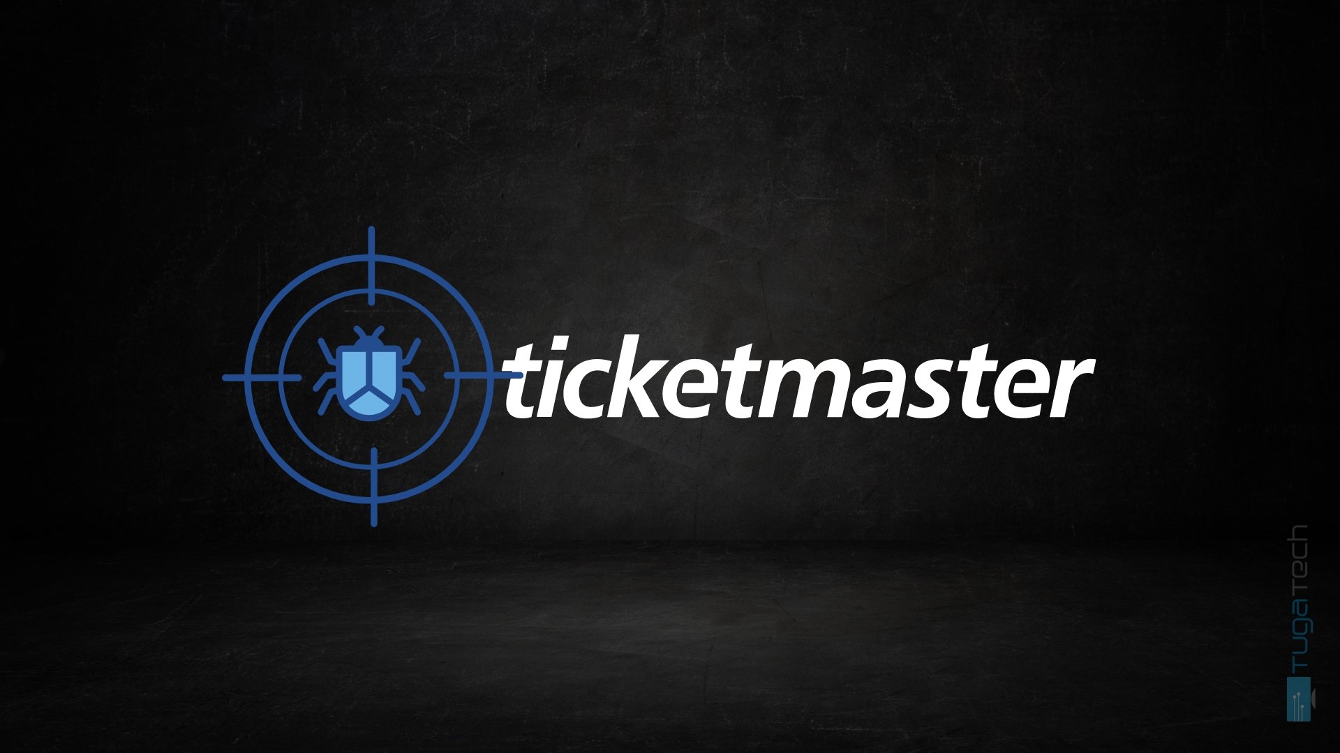 Ticketmaster confirma roubo de dados de 560 milhões de clientes